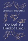 The Book of a Hundred Hands - George B. Bridgman - 9798886770988