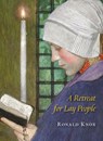 A Retreat for Lay People - Ronald Knox - 9798886771268