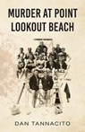 Murder at Point Lookout Beach - Dan Tannacito - 9798886797985