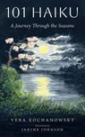 101 Haiku - Vera Kochanowsky - 9798886798586