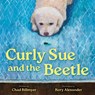 Curly Sue and the Beetle - Chad Billmyer - 9798886798944