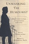 Unmasking The Humourist - Brent L. Kendrick - 9798886799149