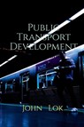 Public Transport Development - John Lok - 9798886848144