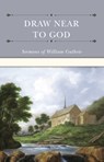 Draw Near to God: Sermons of William Guthrie - William Guthrie - 9798886860740