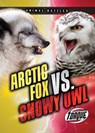 Arctic Fox vs. Snowy Owl - Nathan Sommer - 9798886875485