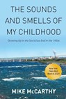 The Sounds and Smells of My Childhood - Mike McCarthy - 9798886922066
