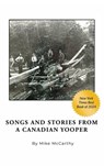 Songs and Stories from a Canadian Yooper - Mike McCarthy - 9798886923070