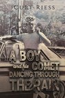 A Boy and His Comet: Dancing Through the Rain - Curt Riess - 9798886937121