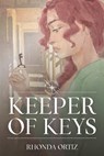 Keeper of Keys - Rhonda Ortiz - 9798887090443