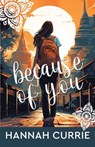 Because of You - Hannah Currie - 9798887090610