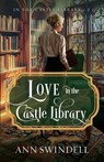 Love in the Castle Library - Ann Swindell - 9798887091167
