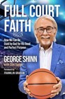 Full Court Faith - George Shinn - 9798887100173
