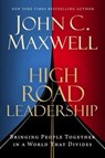 High Road Leadership - John C. Maxwell - 9798887100357