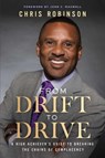 From Drift to Drive - Chris Robinson - 9798887100517