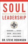 Soul Leadership - Steve Robinson - 9798887100555