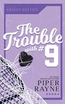 The Trouble with #9 - Piper Rayne - 9798887141077