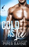 Cold As Ice - Piper Rayne - 9798887141695