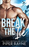 Break the Ice - Piper Rayne - 9798887141732