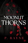 Moonlit Thorns (Large Print) - P. Rayne - 9798887142906