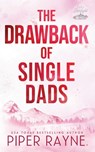 The Drawback of Single Dads - Piper Rayne - 9798887142999