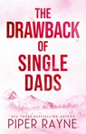 The Drawback of Single Dads (Large Print) - Piper Rayne - 9798887143019