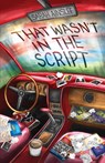 That Wasn't in the Script - Sarah Ainslee - 9798887160146