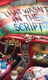 That Wasn't in the Script - Sarah Ainslee - 9798887160153