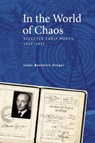 Isaac Bashevis Singer, In the World of Chaos - Isaac Bashevis Singer - 9798887192109
