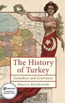 The History of the Republic of Turkey - Maurus Reinkowski - 9798887192161