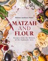 Matzah and Flour: Recipes from the History of the Sephardic Jews - Hélène Jawhara Piñer - 9798887195445