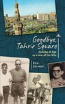 Goodbye, Tahrir Square - Zarmati Elio - 9798887196664