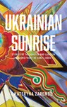 Ukrainian Sunrise - Kateryna Zarembo - 9798887197067