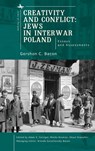 Creativity and Conflict. Jews in Interwar Poland. - Gershon C. Bacon - 9798887197265