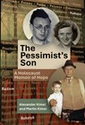The Pessimist's Son: A Holocaust Memoir of Hope - Alexander Kimel - 9798887198019