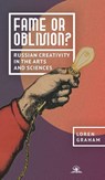 Fame or Oblivion? - Loren Graham - 9798887198231