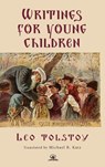 Leo Tolstoy's Writings for Young Children - Leo Tolstoy - 9798887198316