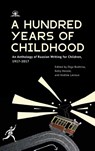 A Hundred Years of Childhood - Olga Bukhina ; Kelly Herold ; Andrea Lanoux - 9798887198590