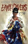 Earthdivers, Vol. 3: 1776 - Stephen Graham Jones ; Davide Gianfelice - 9798887241463