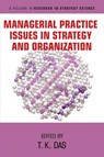 Managerial Practice Issues in Strategy and Organization - T. K. Das - 9798887300214