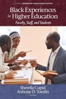 Black Experiences in Higher Education - Sherella Cupid ; Antione D. Tomlin - 9798887301365