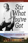 Stir What You've Got - William T. Greer - 9798887301396