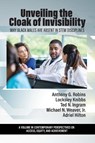 Unveiling the Cloak of Invisibility - Anthony G. Robins ; Locksley (Florida Gulf Coast University Knibbs ; Ted N. (Bronx Community College Ingram - 9798887301754