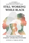 Still Working While Black - Antione D. Tomlin - 9798887302317