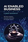 AI Enabled Business - Melodena Stephens ; Himanshu Vashishtha ; Dirk Nicolas Wagner - 9798887302836