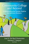 Community College and Beyond - Jose R. Del Real Viramontes ; Marissa C. Vasquez - 9798887303581