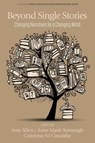 Beyond Single Stories - Amy Allen ; Anne Marie Kavanagh ; Caitriona Ni Cassaithe - 9798887305080