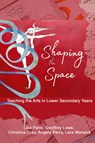 Shaping the Space - Lisa Paris ; Geoffrey Lowe ; Christina Gray ; Angela Perry - 9798887306025