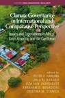 Climate Governance in International and Comparative Perspective - Peter F. Haruna ; Laila El Baradei ; Liza Van Jaarsveldt - 9798887306421