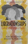Liberationships - Kim (Oregon State University McAloney ; Jenesis Rose (Oregon State University Long - 9798887308104
