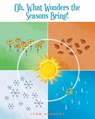 Oh, What Wonders the Seasons Bring! - Lynn Kennedy - 9798887318813